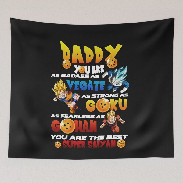 Item preview, Daddy-You-are-As-Badass-As-Vegeta-As-Strong-As-Goku-As-Fearless-As-Gohan-You-are-The-Best-Super-Saiy copy designed and sold by AnteroDaniel.