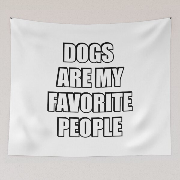 Item preview, Dogs Are My Favorite People  designed and sold by Inspirationmotivation.