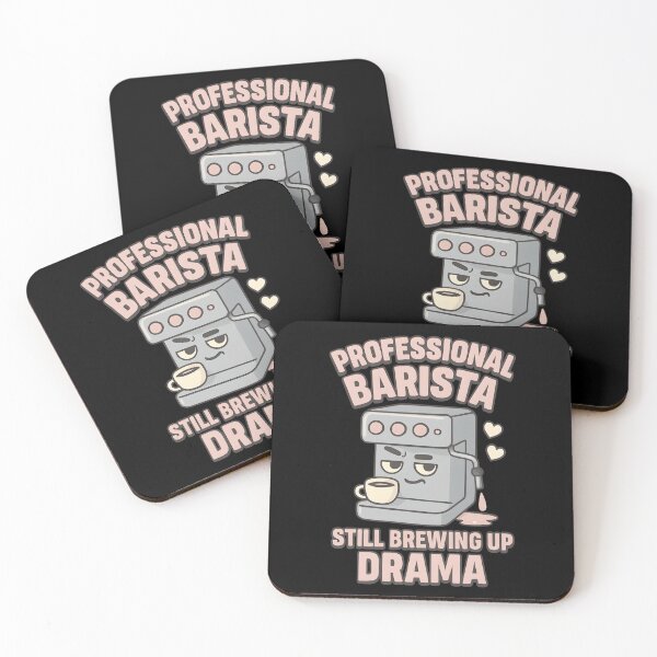 Item preview, Professional Barista Still Brewing Up Drama Funny Coffee Pun designed and sold by TeeTimeTreasure.