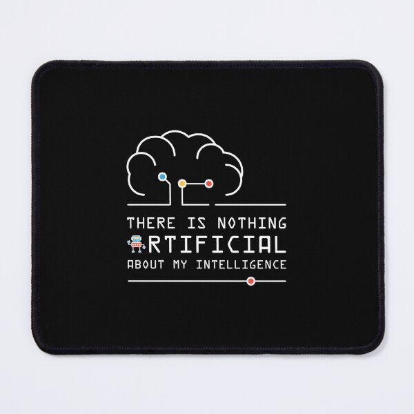 Item preview, Nothing Artificial About My Intelligence designed and sold by SigneWamhoff.
