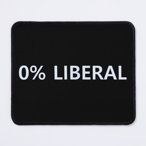 Item preview, Zero Percent Liberal Conservative Political Stance Anti-Liberal Art designed and sold by LeonellDavy.
