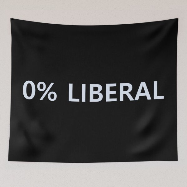Item preview, Zero Percent Liberal Conservative Political Stance Anti-Liberal Art designed and sold by LeonellDavy.
