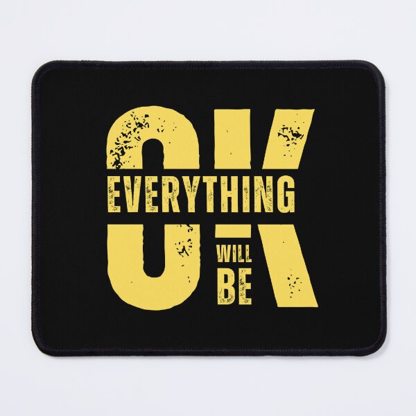 Item preview, Everything Will Be OK Positive and Uplifting Quote Design designed and sold by THEVONZA.