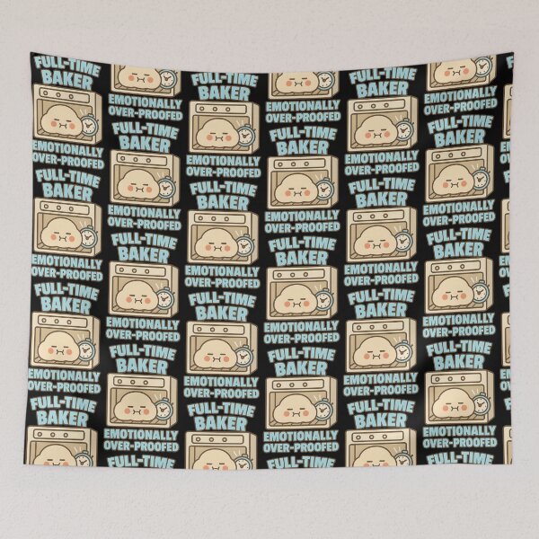 Item preview, Full-Time Baker Emotionally Over-Proofed Cute Bread Pun designed and sold by TeeTimeTreasure.