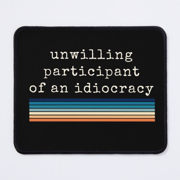 Item preview, Anti Trump Shirts Unwilling Participant of an Idiocracy Kakistocracy M2139 designed and sold by TyHLoeung.