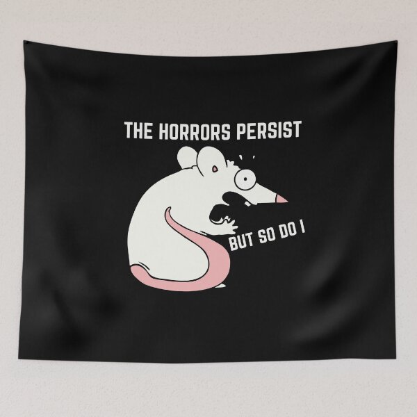 Item preview, The Horrors Persist But So Do I designed and sold by Aminesnip.