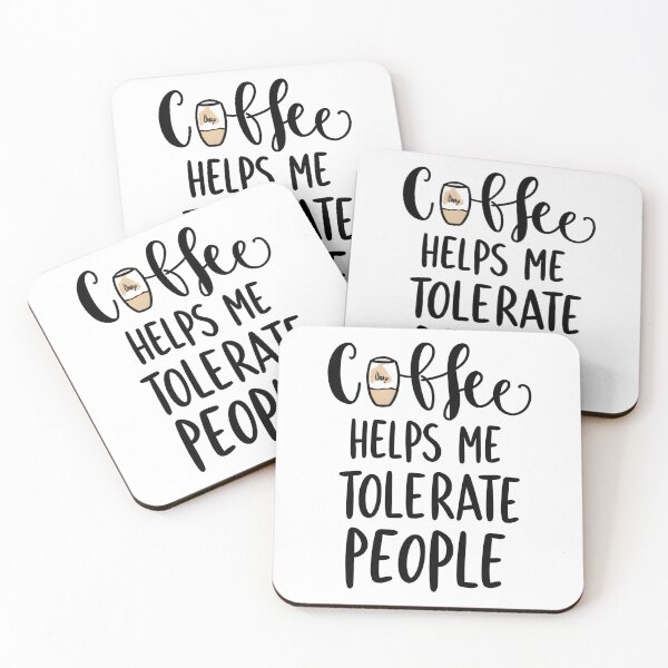 Item preview, Coffee Helps Me Tolerate People 2.0 – Funny Coffee Quote designed and sold by Mastihuba Studio™.