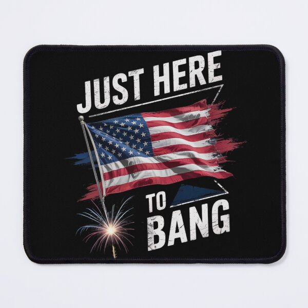 Item preview, Fourth of July 4th of July Just here to bang designed and sold by KonstanKoraner.