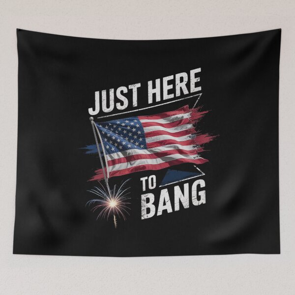 Item preview, Fourth of July 4th of July Just here to bang  designed and sold by KonstanKoraner.
