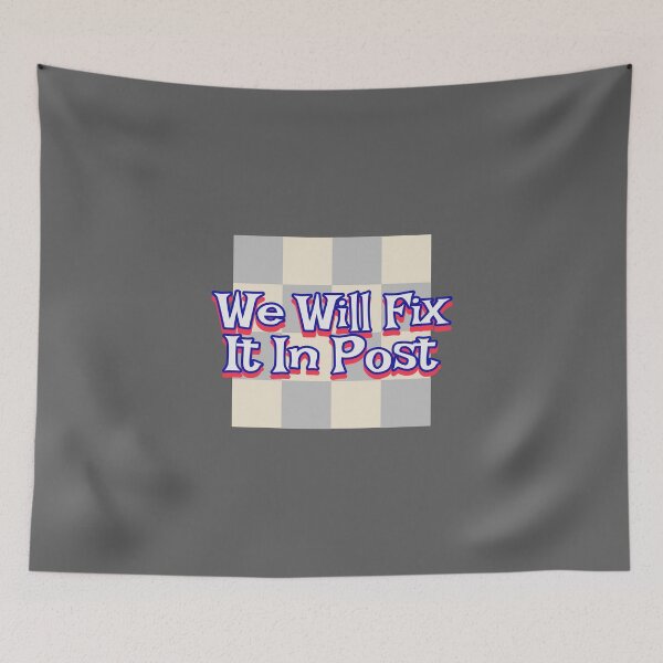 Item preview, We Will Fix It In Post - movie editor  designed and sold by TaurusC95.