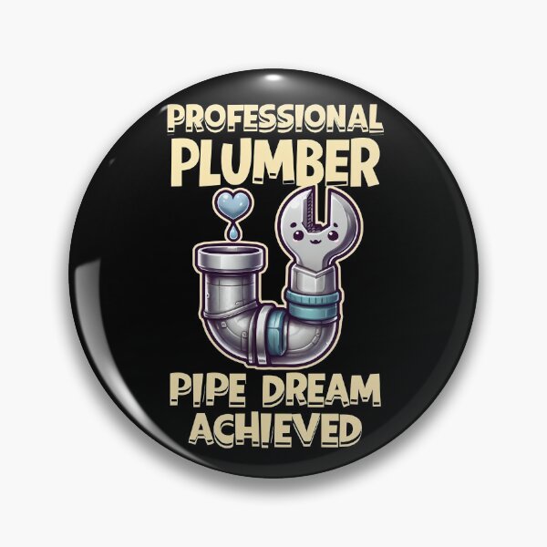 Item preview, Professional Plumber Pipe Dream Achieved Funny Trade Pun designed and sold by TeeTimeTreasure.