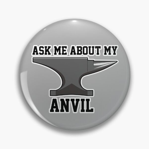 Item preview, Ask Me About My Anvil designed and sold by HFYD.