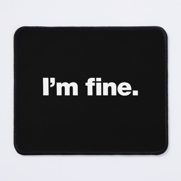 Item preview, I'm fine. designed and sold by chestify.
