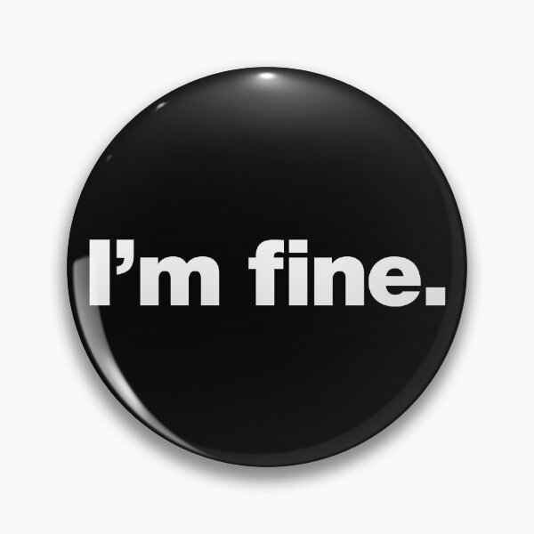 Item preview, I'm fine. designed and sold by chestify.