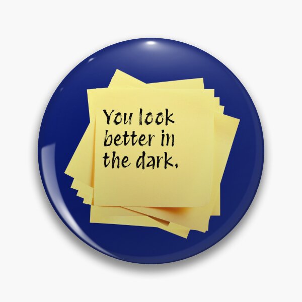 Item preview, STICKY NOTES:  You look better in the dark. - funny messages designed and sold by DesignsFromTW-S.