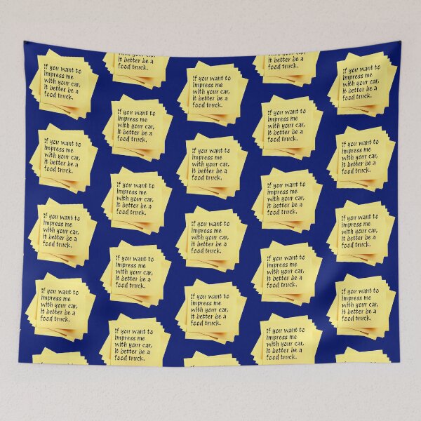 Item preview, STICKY NOTES:  If you want to impress me with your car, it better be a food truck. - funny messages designed and sold by DesignsFromTW-S.
