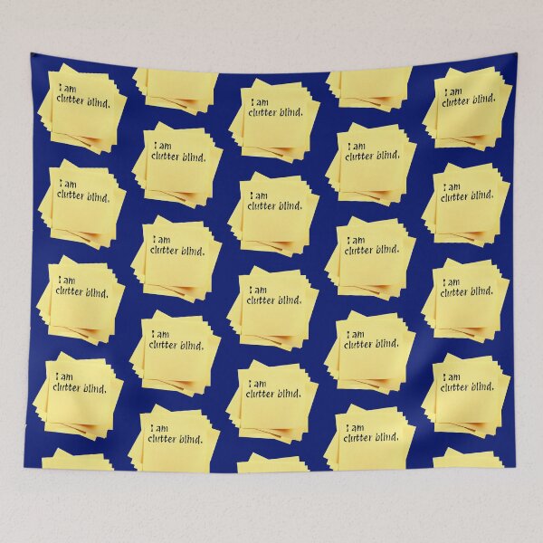 Item preview, STICKY NOTES:  I am clutter blind. - funny messages designed and sold by DesignsFromTW-S.