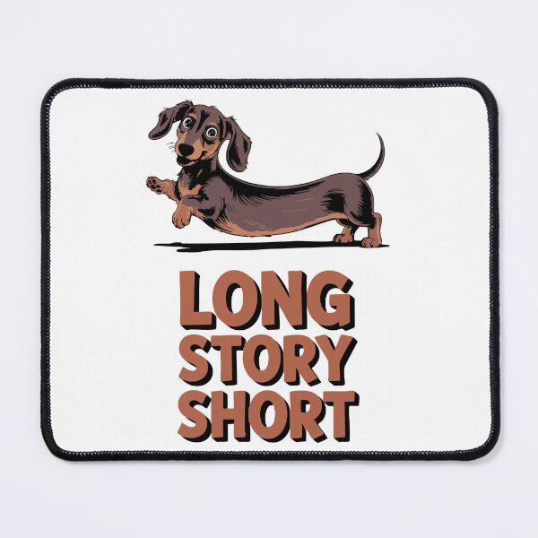 Item preview, Dachshund Long Story Short designed and sold by Tong4130.