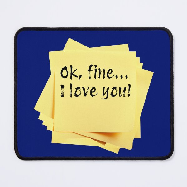 Item preview, STICKY NOTES:  Ok, fine... I love you! - funny messages designed and sold by DesignsFromTW-S.
