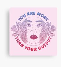 You are more than your output Canvas Print
