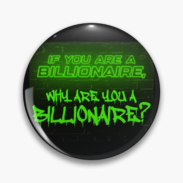 Item preview, Why are you a billionaire? designed and sold by Strongleton.