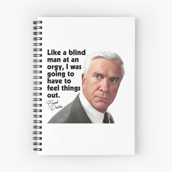 Item preview, Like a Blind Man... Frank Drebin Quote - Naked Gun Movie designed and sold by ourkid.