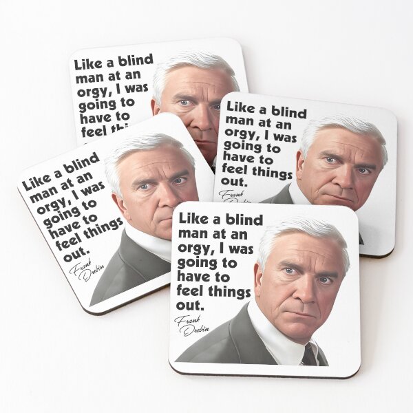 Item preview, Like a Blind Man... Frank Drebin Quote - Naked Gun Movie designed and sold by ourkid.
