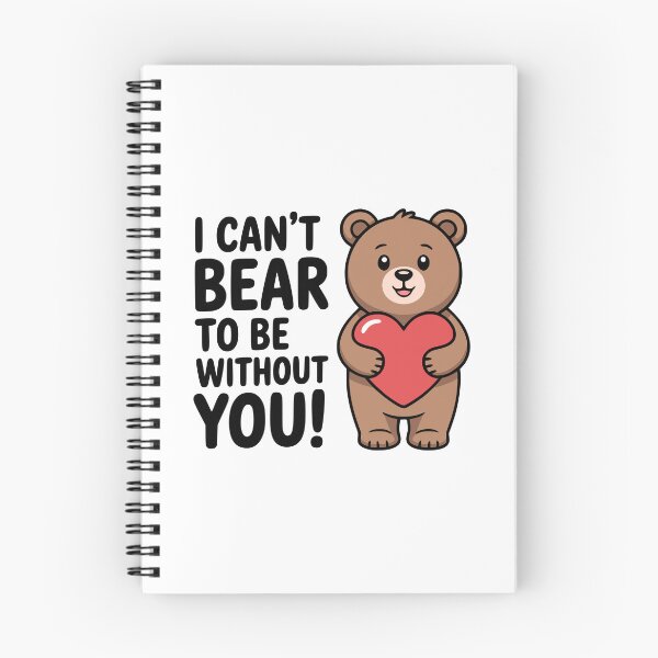 Item preview, I Can't Bear To Be Without You! Cute Bear Pun designed and sold by PMCreative.