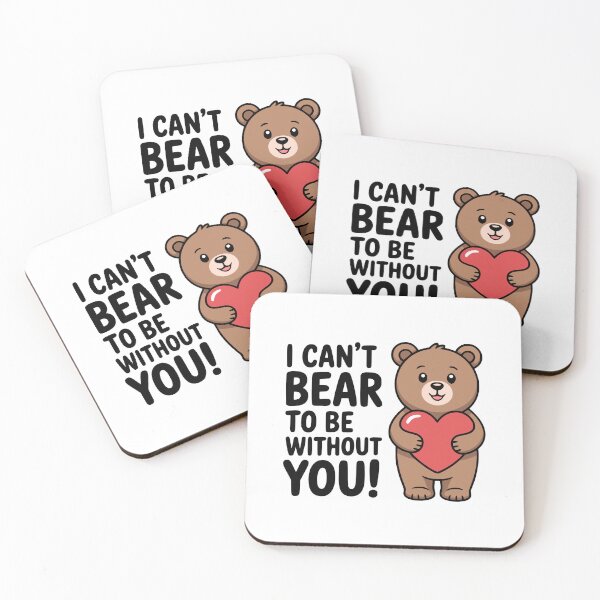 Item preview, I Can't Bear To Be Without You! Cute Bear Pun designed and sold by PMCreative.