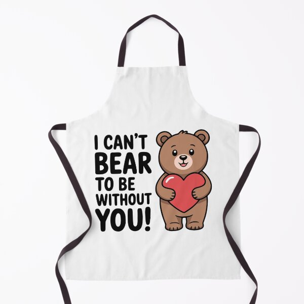 Item preview, I Can't Bear To Be Without You! Cute Bear Pun designed and sold by PMCreative.
