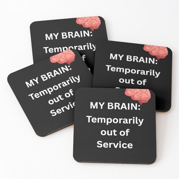 Item preview, My Brain Temporarily Out of Service, Funny Quote Design designed and sold by Nova-StudioCo.