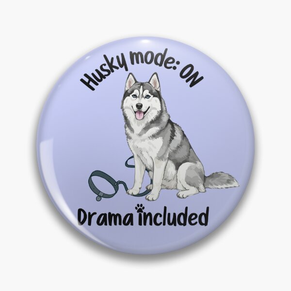 Item preview, Husky Mode ON – Drama Included Funny Dog Lover Design designed and sold by TheBeeKindSpace.