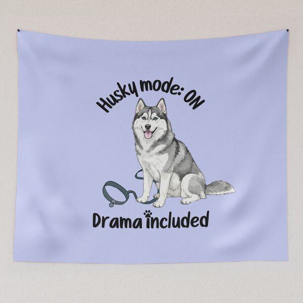 Item preview, Husky Mode ON – Drama Included Funny Dog Lover Design designed and sold by TheBeeKindSpace.