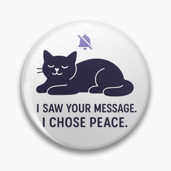 Item preview, I Saw Your Message. I Chose Peace – funny introvert cat shirt designed and sold by PurfectAttitude.