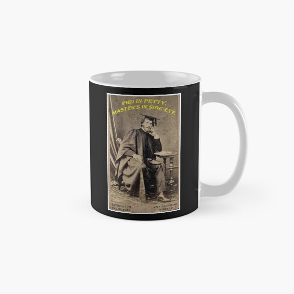 Item preview, PhD in Petty – Master’s in Side-Eye designed and sold by WheelieGdArt.