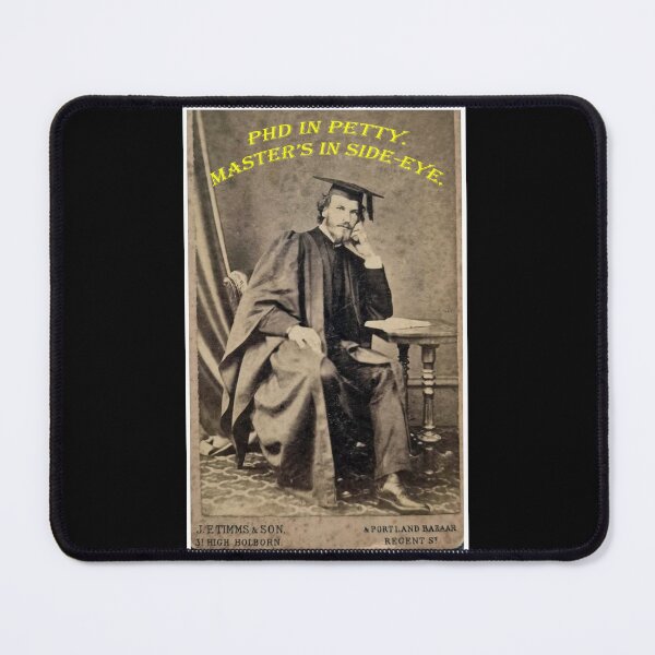Item preview, PhD in Petty – Master’s in Side-Eye designed and sold by WheelieGdArt.