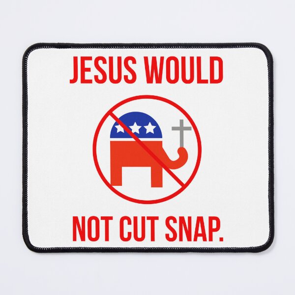 Item preview, Jesus would not cut SNAP.  designed and sold by Rachel the Artist .