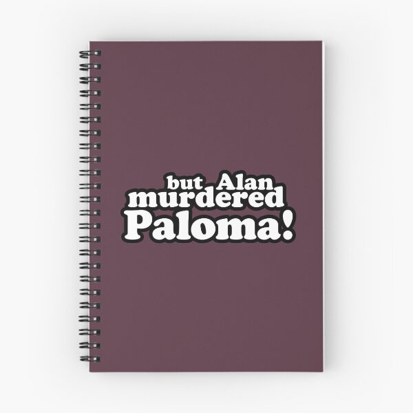 Item preview, But Alan murdered Paloma! designed and sold by peterdy.
