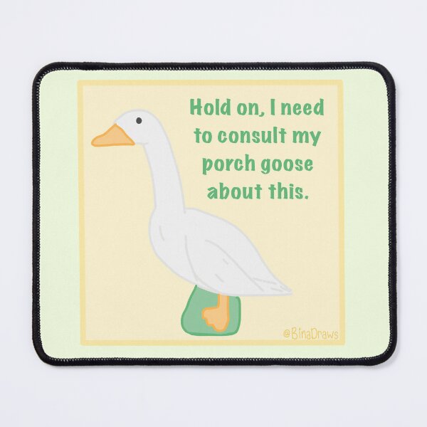 Item preview, Porch Goose Consult designed and sold by BinaDraws.