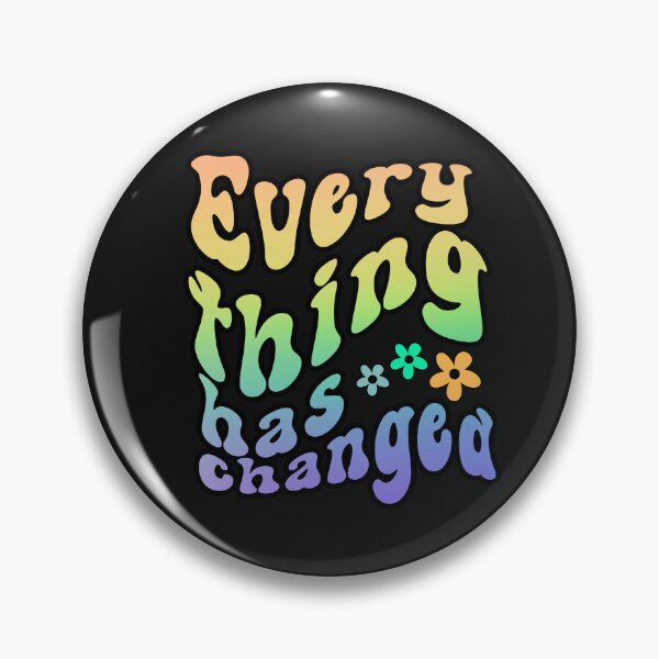 Item preview, Everything Has Changed - Happy Vibes Retro Design – Groovy Quote for Joyful Souls designed and sold by Sun Sand & Sea Art.