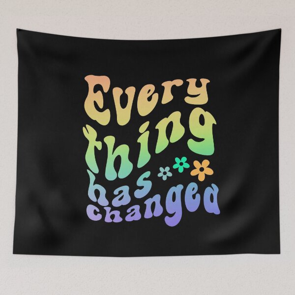 Item preview, Everything Has Changed - Happy Vibes Retro Design – Groovy Quote for Joyful Souls designed and sold by Sun Sand & Sea Art.