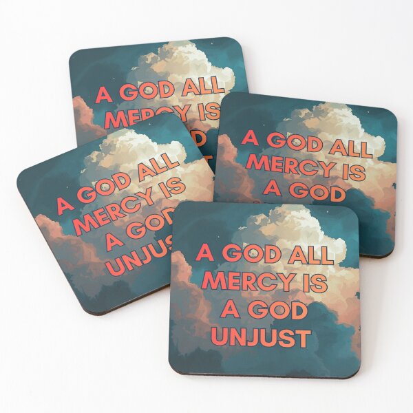 Item preview, A God All Mercy Is a God Unjust designed and sold by ALifeSavored.