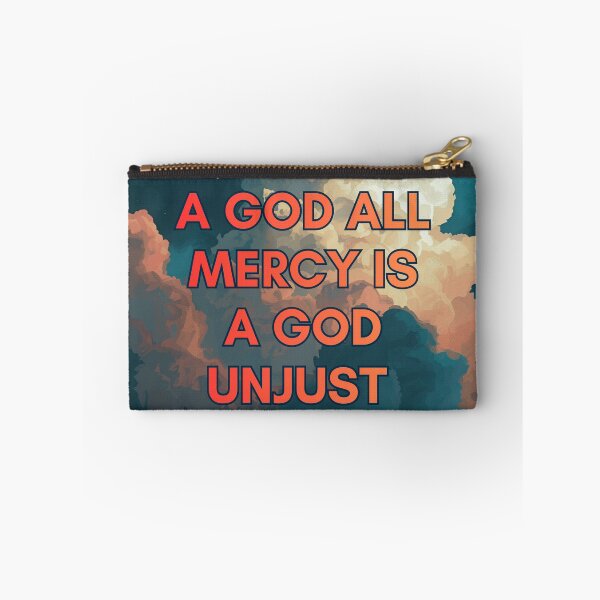 Item preview, A God All Mercy Is a God Unjust designed and sold by ALifeSavored.