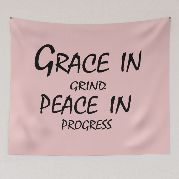 Item preview, Grace in Grind, Peace in Progress – Motivational Mindset Quote Design designed and sold by ArtNestVerse.