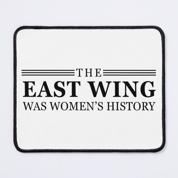 Item preview, The East Wing Was Women’s History – Feminist Quote Retro Political Statement Design designed and sold by Teetreasure2.