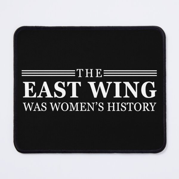 Item preview, The East Wing Was Women’s History – Feminist Quote Retro Political Statement Design designed and sold by Teetreasure2.