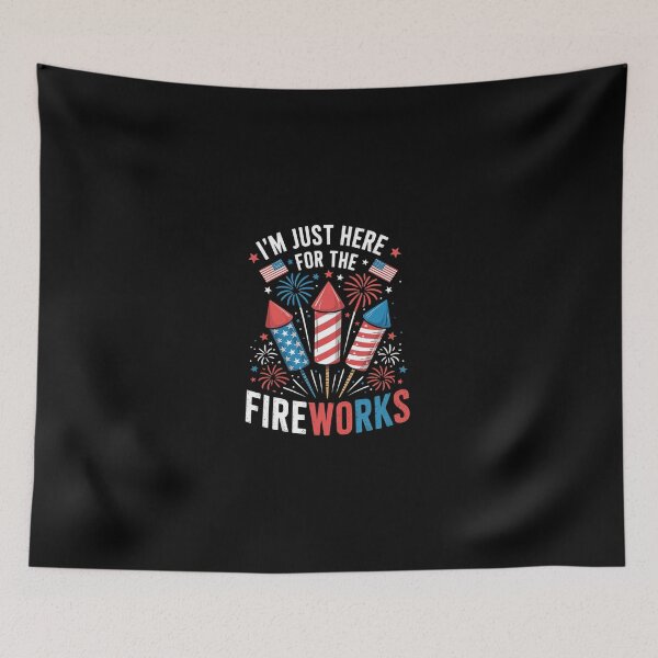 Item preview, I'm just here For The Fireworks 4th Of July American  designed and sold by dainegilbert.