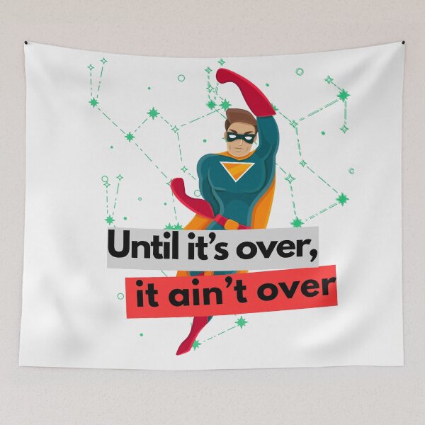Item preview, Until it’s over, it ain’t over – Motivational Superhero Quote | Never Give Up | Comic Style Design designed and sold by TeeTantra.
