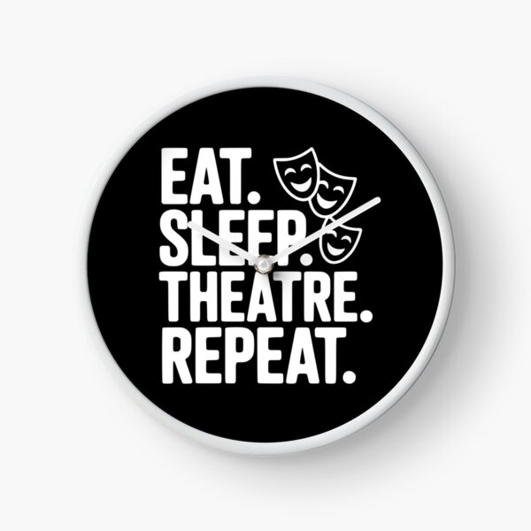 Item preview, Eat Sleep Theatre Repeat designed and sold by Frank Ring.
