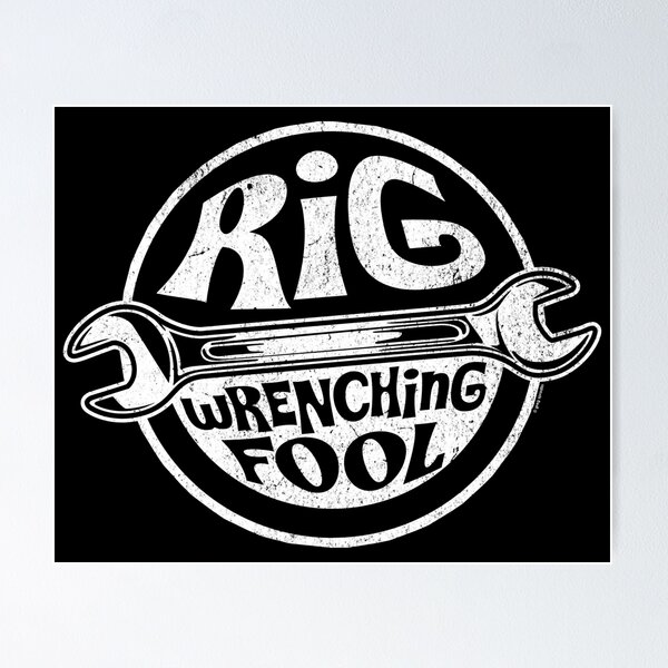 Item preview, Rig Wrenching Fool designed and sold by Automotive Art by Greg.